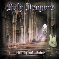 Unholy and Saints - Holy Dragons