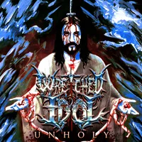 Unholy - Wretched Idol