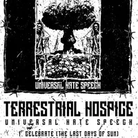 Universal Hate Speech - Terrestrial Hospice