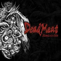 Unleash the Gore - Dead Meat