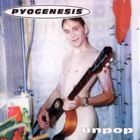 Unpop - Pyogenesis