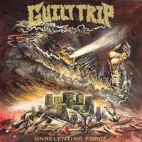 Unrelenting Force - Guilt Trip