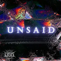 Unsaid - Lýsis
