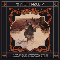 V: Lamentations - Wytch Hazel