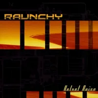 Velvet Noise - Raunchy