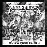 Vengeance Through Bloodshed - Tormentous