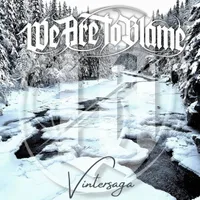 Vintersaga - We Are to Blame