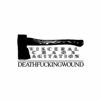 Visceral Chaos Agitation - DeathFuckingWound