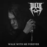 Walk with Me Forever - Dieth
