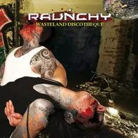 Wasteland Discotheque - Raunchy