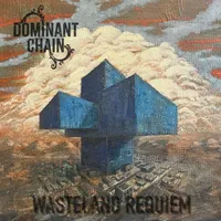 Wasteland Requiem - Dominant Chain