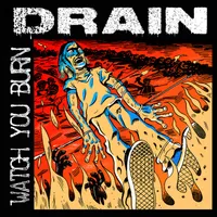 Watch You Burn - Drain