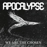 We Are the Chosen - Apocalypse