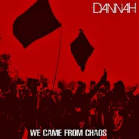 We Came from Chaos - DannaH Project