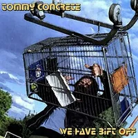 We Have Bift Off - Tommy Concrete