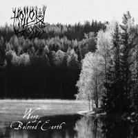 Weep, Beloved Earth - Hollow Woods
