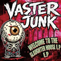 Welcome to the Slaughterhouse E.P. - Vaster Junk