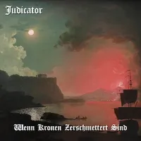 Wenn Kronen zerschmettert sind - Judicator