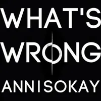 What's Wrong - Annisokay