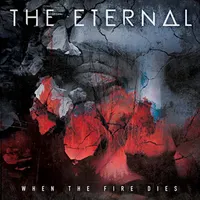 When the Fire Dies - The Eternal