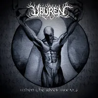 When the River Breaks - Uburen