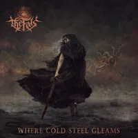 Where Cold Steel Gleams - The Fals