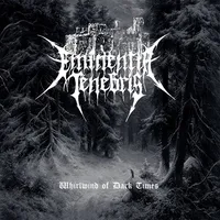 Whirlwind of Dark Times - Eminentia Tenebris