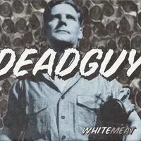 Whitemeat - Deadguy