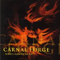 Who's Gonna Burn - Carnal Forge