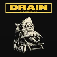 Who's Having Fun? - Drain