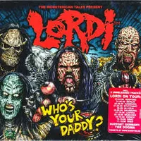 Who's Your Daddy? - Lordi