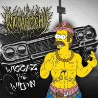 Wiggaz Be Wildin - Wiggaectomy