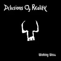 Wishing Well - Delusions of Reality