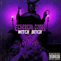 Witch Bitch - Ethereal Tomb