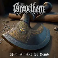 With an Axe to Grind - Gravethorn