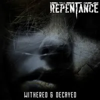 Withered & Decayed - Repentance