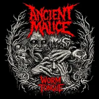 Worm Tongue - Ancient Malice