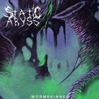 Wormskinned - Static Abyss
