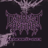 Xenobot-223 - Darkest Before