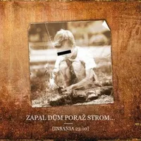 Zapal dům poraž strom... - Insania