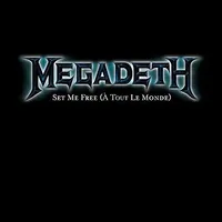 À tout le monde (Set Me Free) - Megadeth