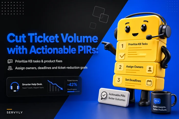 Support‑Run Post‑Incident Reviews That Cut Ticket Volume: Actionable PIRs, KB Tasks and Ownership