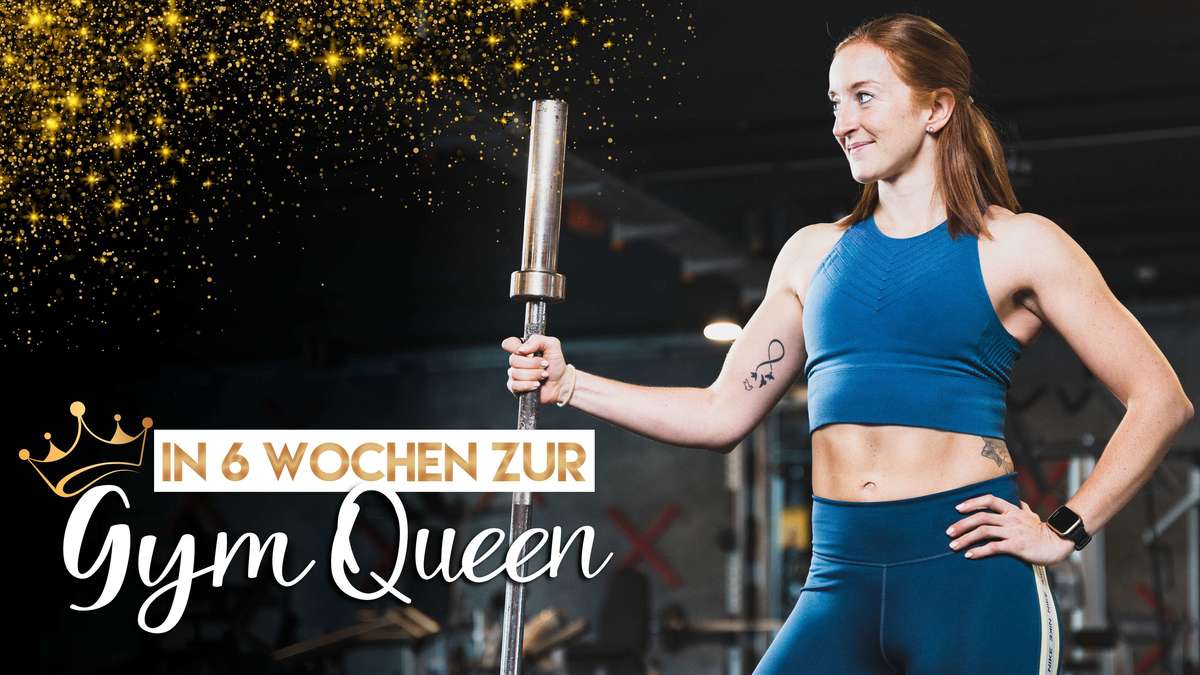 In 6 Wochen zur Gym Queen!