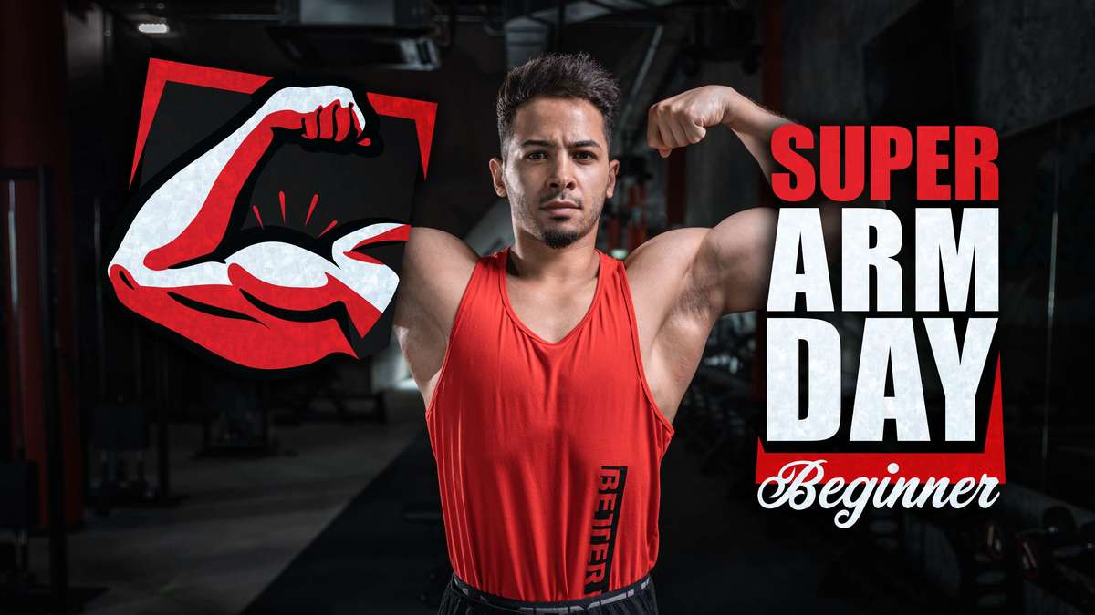 Super Arm Day - Beginner