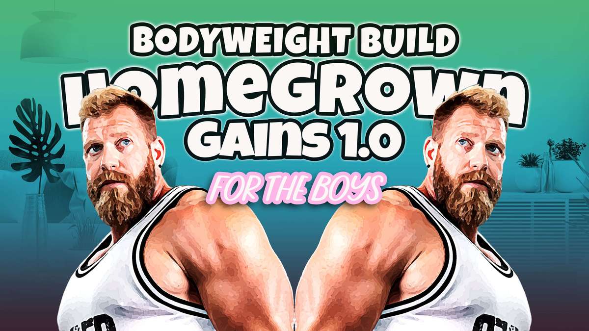 Home Grown Gains 1.0: The Boys Edition