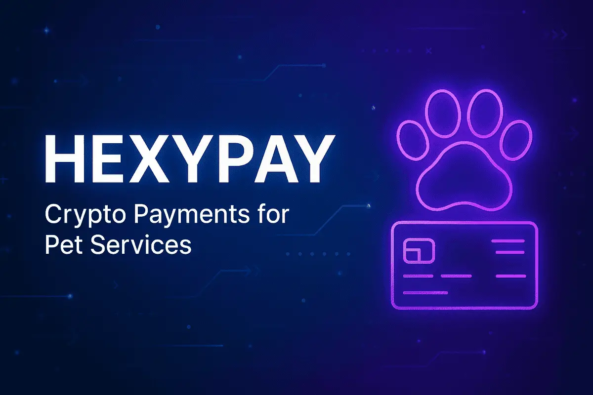What Is Hexypay? Inside the Crypto Payment Solution for Pet Services