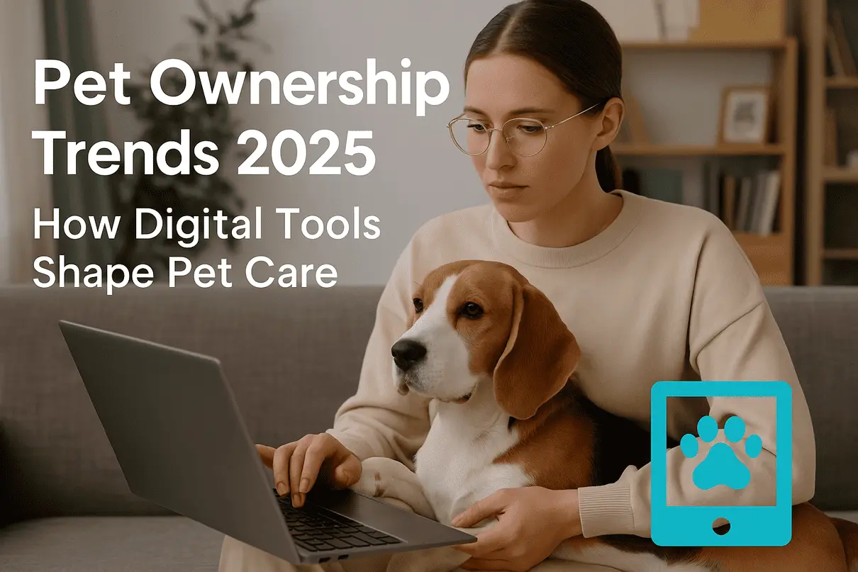 How Pet Ownership Trends Are Creating New Digital Opportunities in 2025