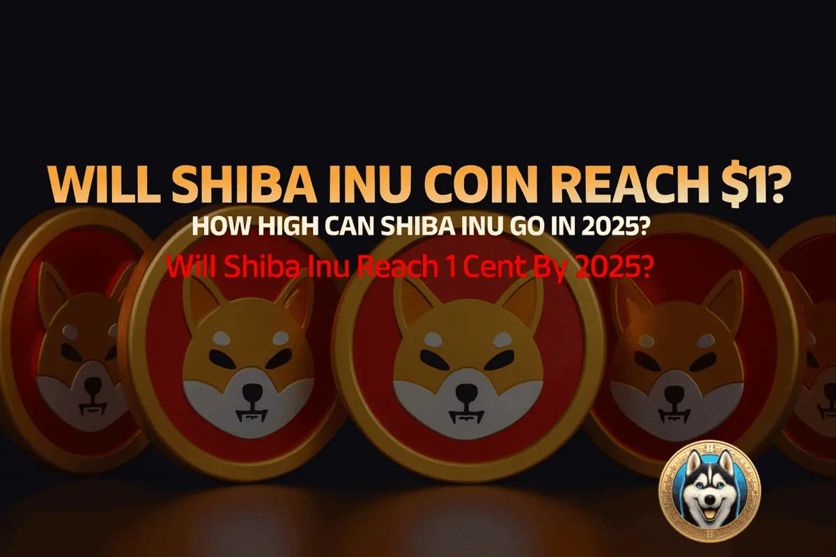 Will Shiba Inu Coin Reach $1? How High Can SHIB Go in 2025 ?