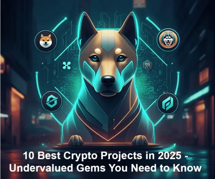 10 Best Crypto Projects in 2025 - Undervalued Gems You Need to Know