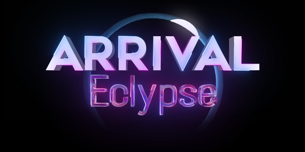 ARRIVAL ECLYPSE